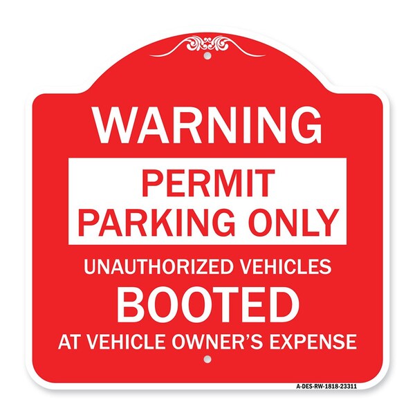 Permit Parking Unauthorized Vehicles Booted Vehicle Owners Expense Alum, 18" L, 18" H, RW-1818-23311